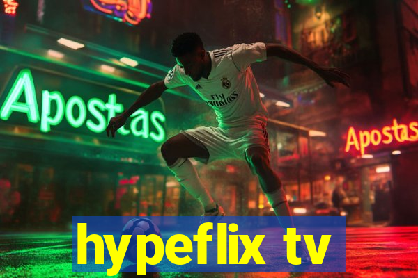 hypeflix tv